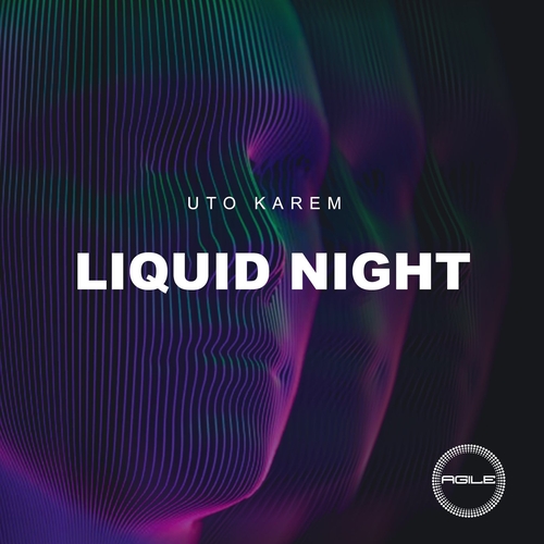 Uto Karem - Liquid Night [AGILE150]